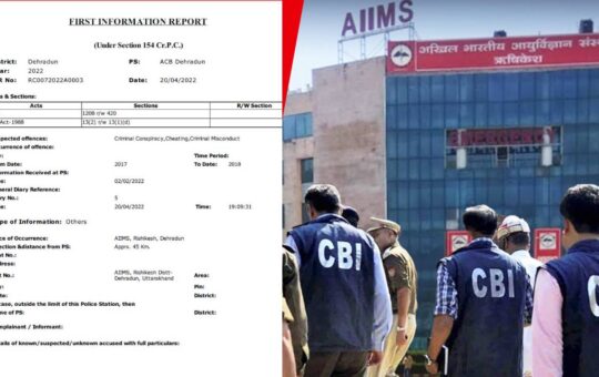 cbi lodged 2 fir in irregularities in rishikesh aiims